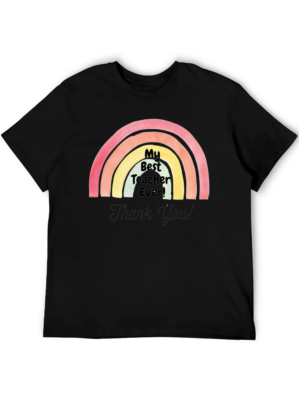 My Best Teacher Ever! T-Shirt