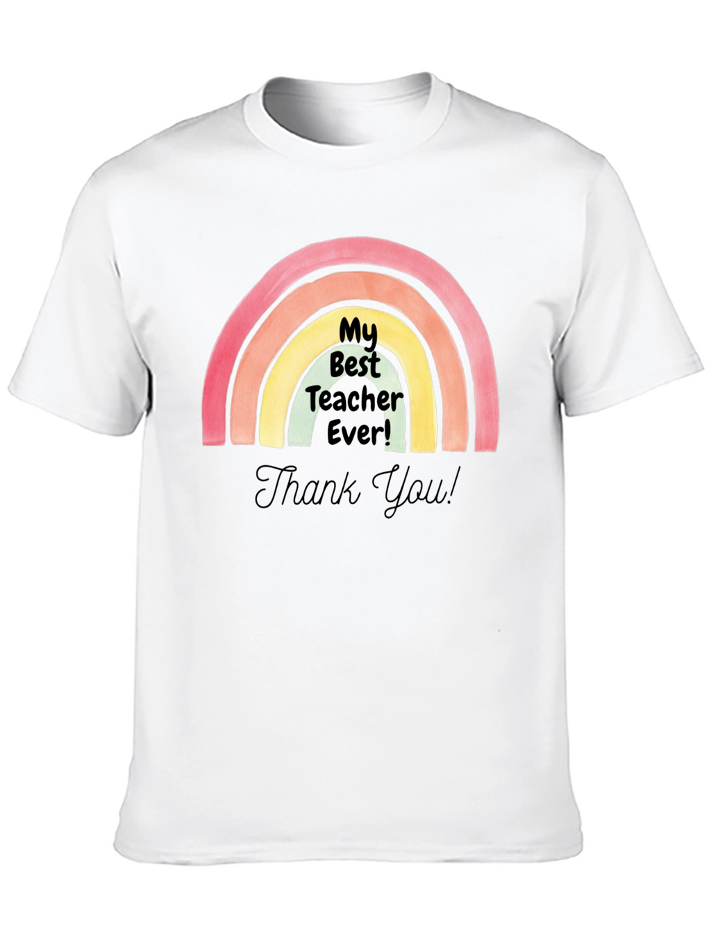 My Best Teacher Ever! T-Shirt