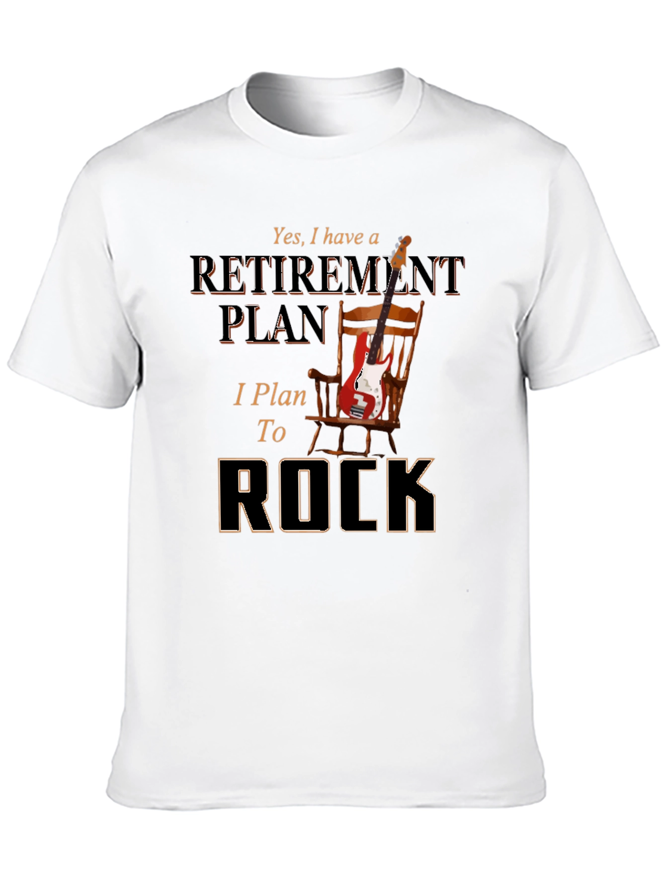 Retirement Plan T-Shirt: I Plan To Rock!