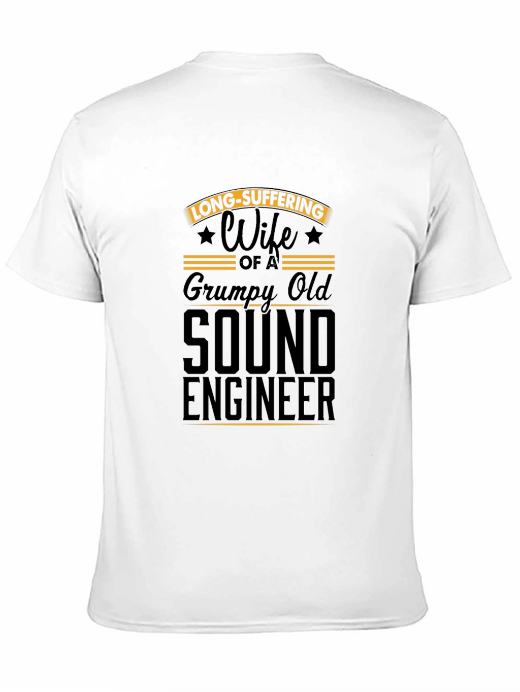 Long-Suffering Wife of a Sound Engineer Tee