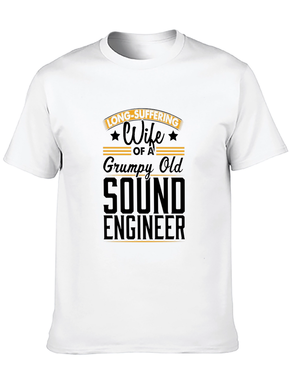 Long-Suffering Wife of a Sound Engineer Tee