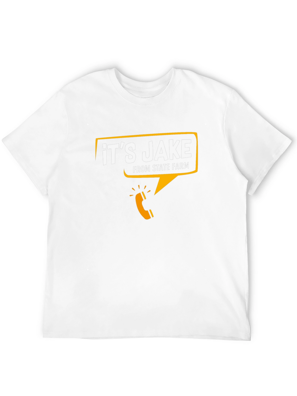 Its Jake From State Farm Graphic Tee