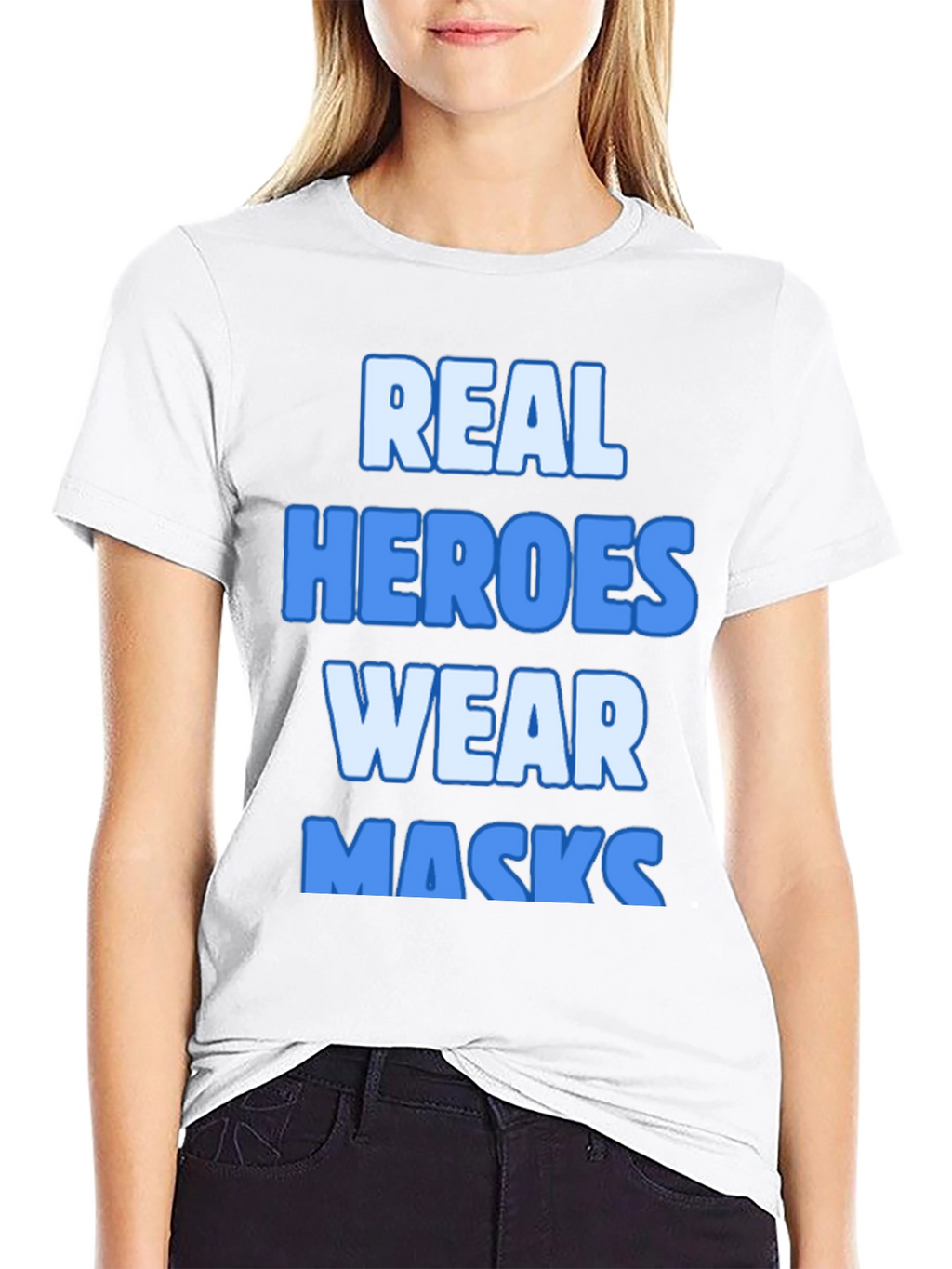 Real Heroes Wear Masks T-Shirt