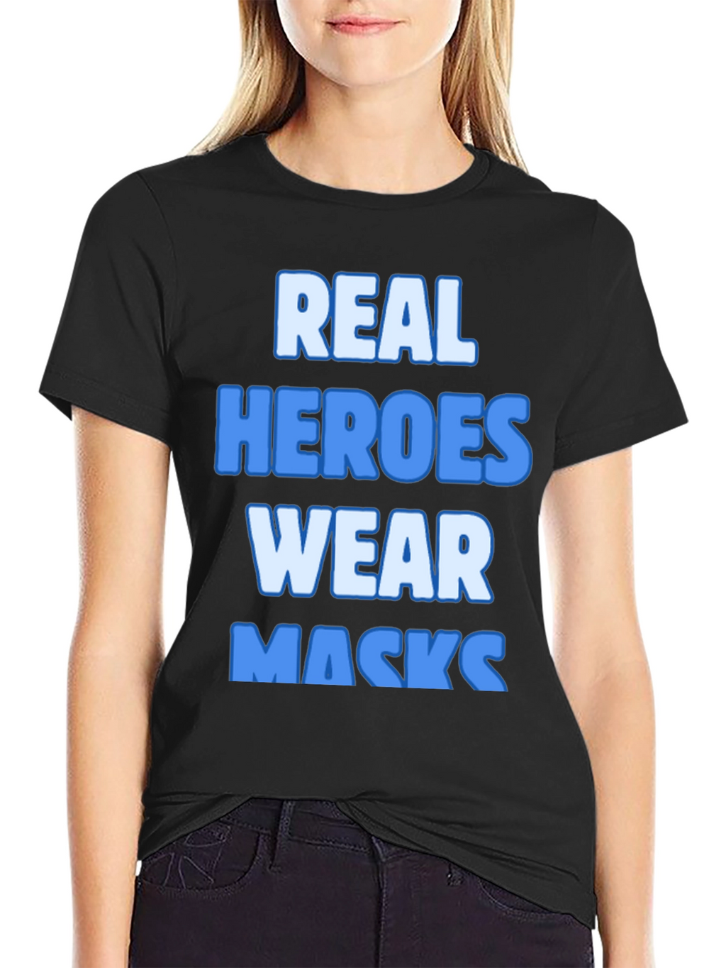 Real Heroes Wear Masks T-Shirt