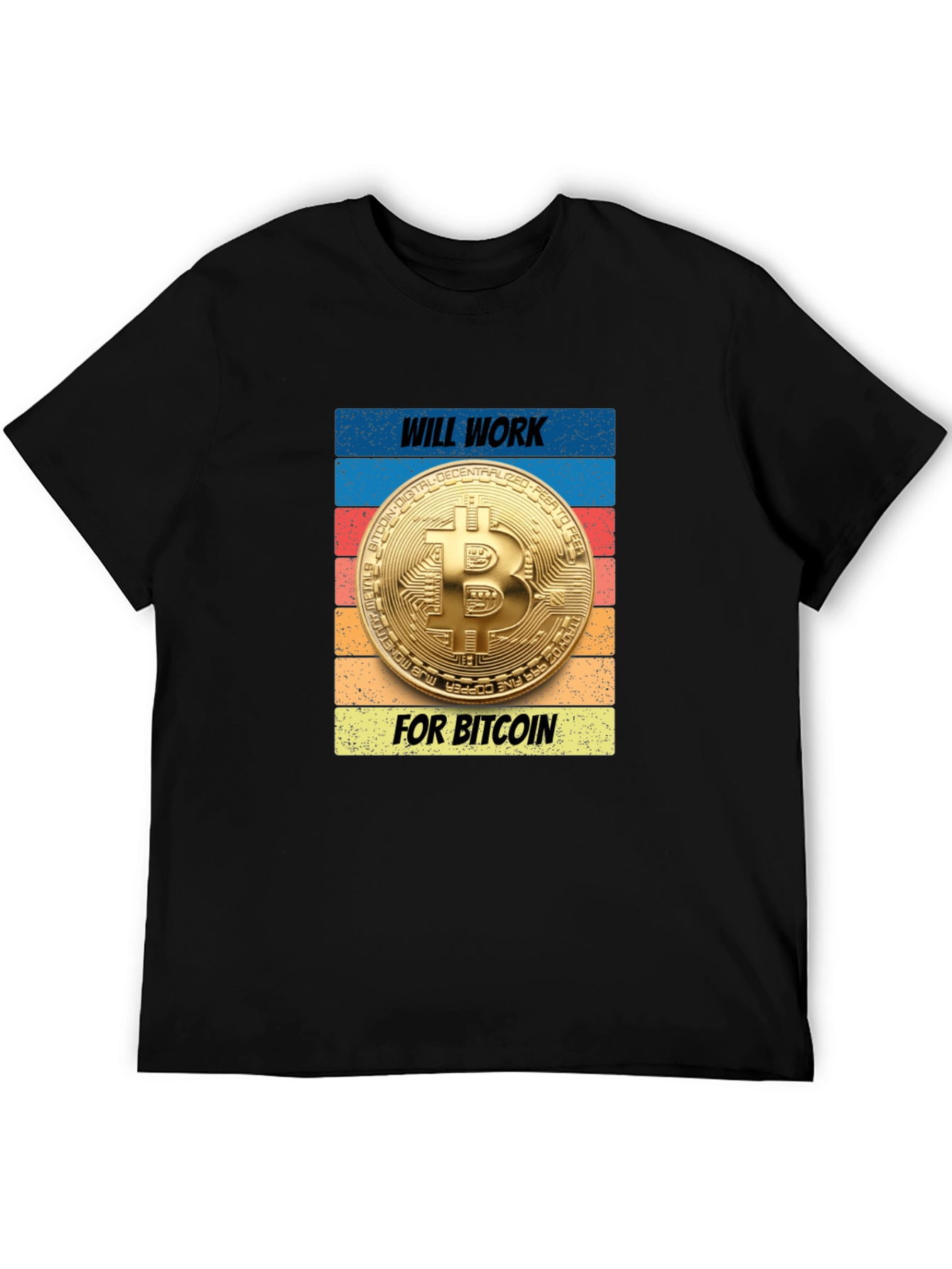 Will Work for Bitcoin T-Shirt