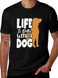 Life is Better With a Dog Graphic Tee