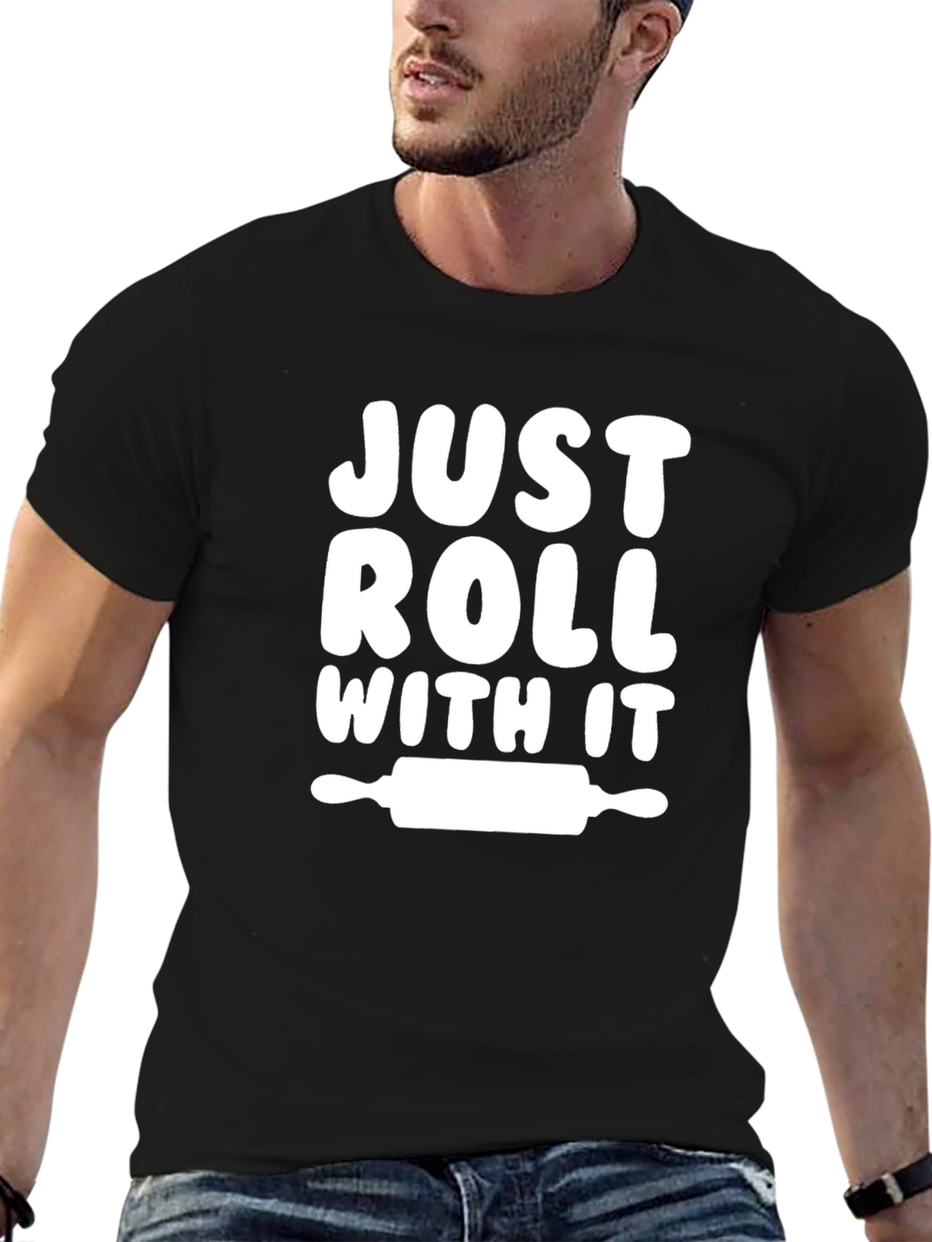 Just Roll With It - Baker T-Shirt