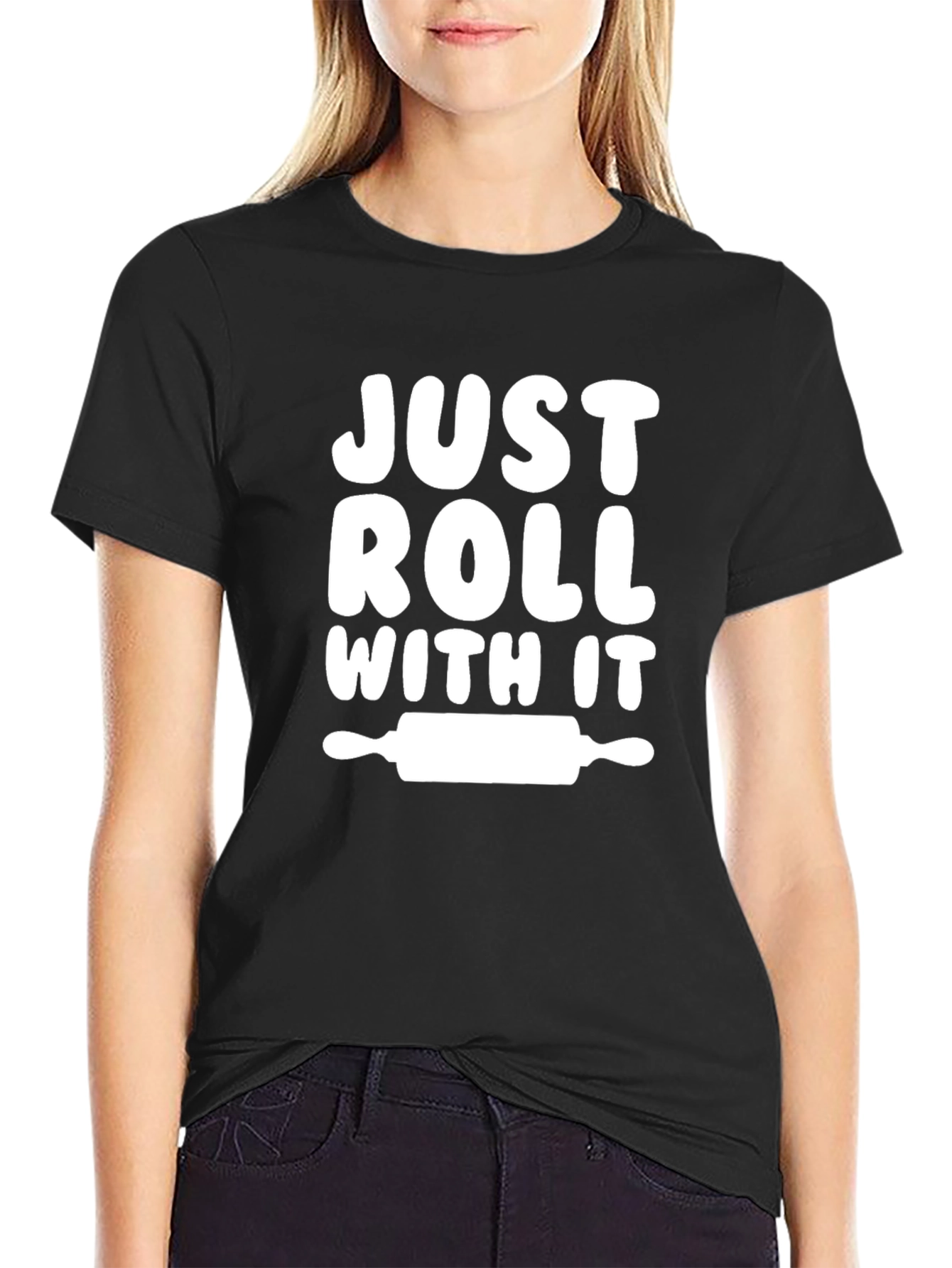Just Roll With It - Baker T-Shirt