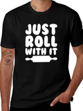 Just Roll With It - Baker T-Shirt