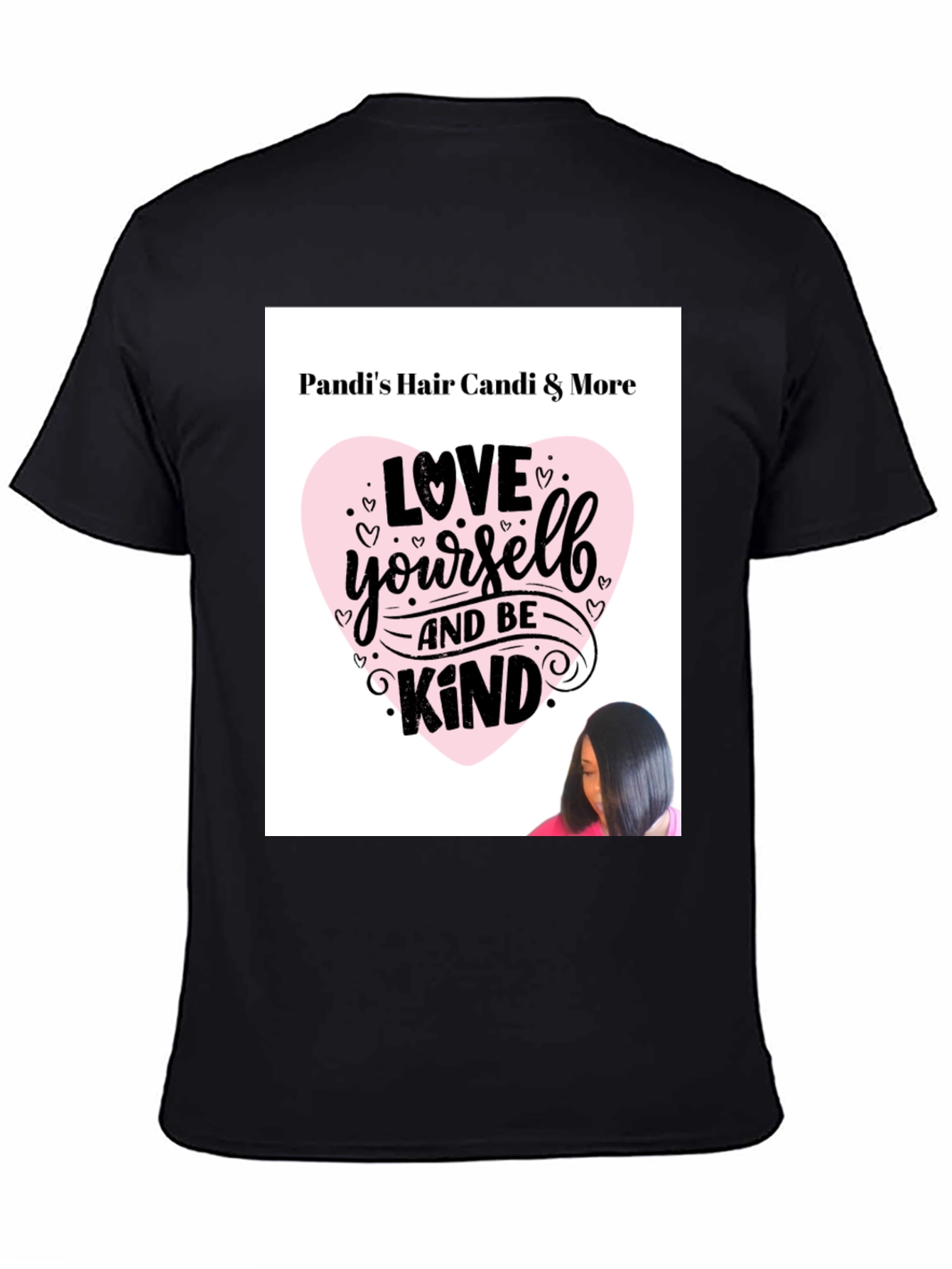 Pandis Hair Candi & More Love Yourself and Be Kind Graphic T-Shirt