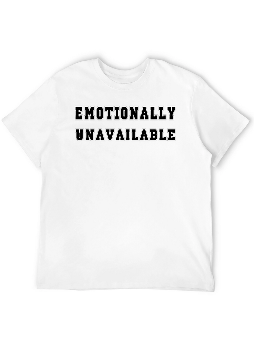 Emotionally Unavailable Black T-Shirt