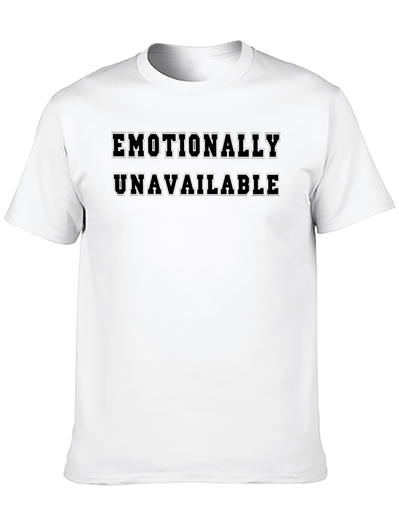 Emotionally Unavailable Black T-Shirt