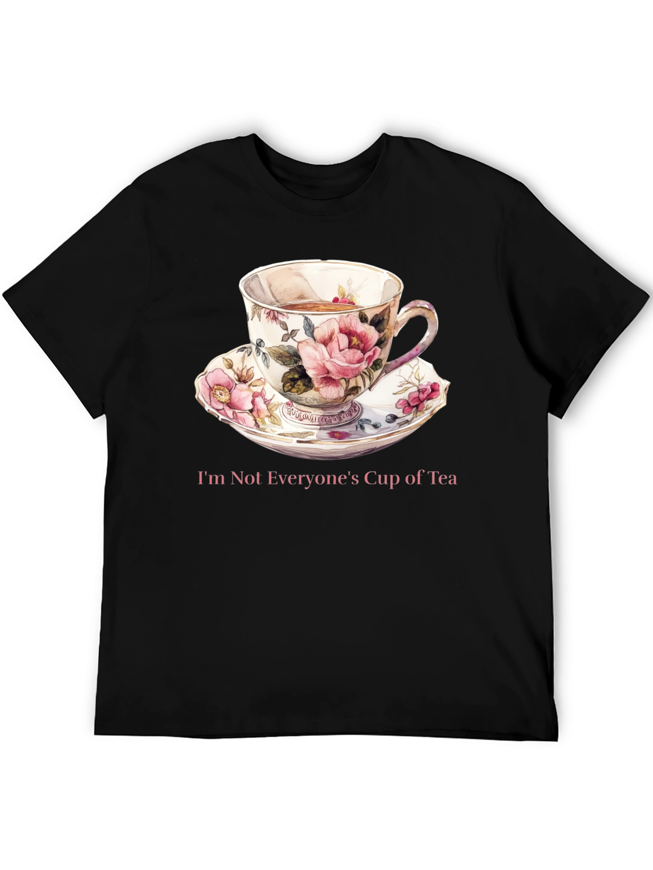 Unique Not Everyones Cup of Tea Graphic Tee