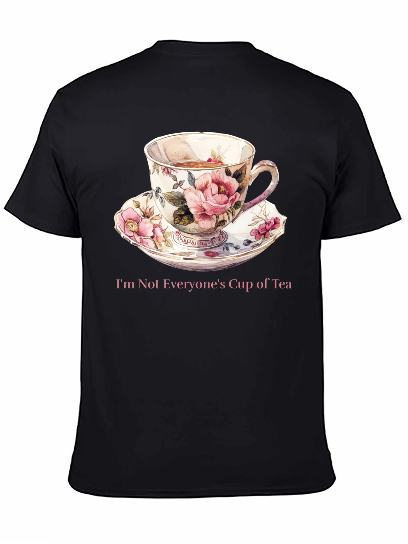 Unique Not Everyones Cup of Tea Graphic Tee