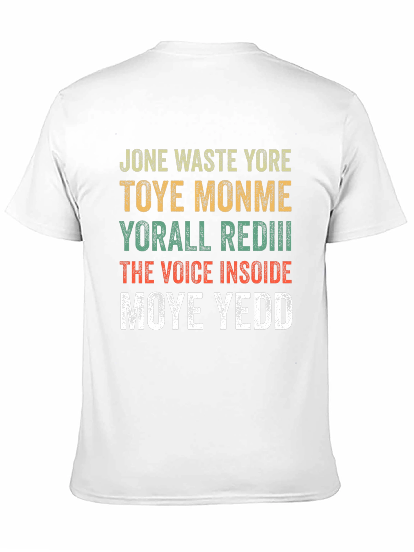 Jone Waste Yore Toye Monme Funny Graphic Tee