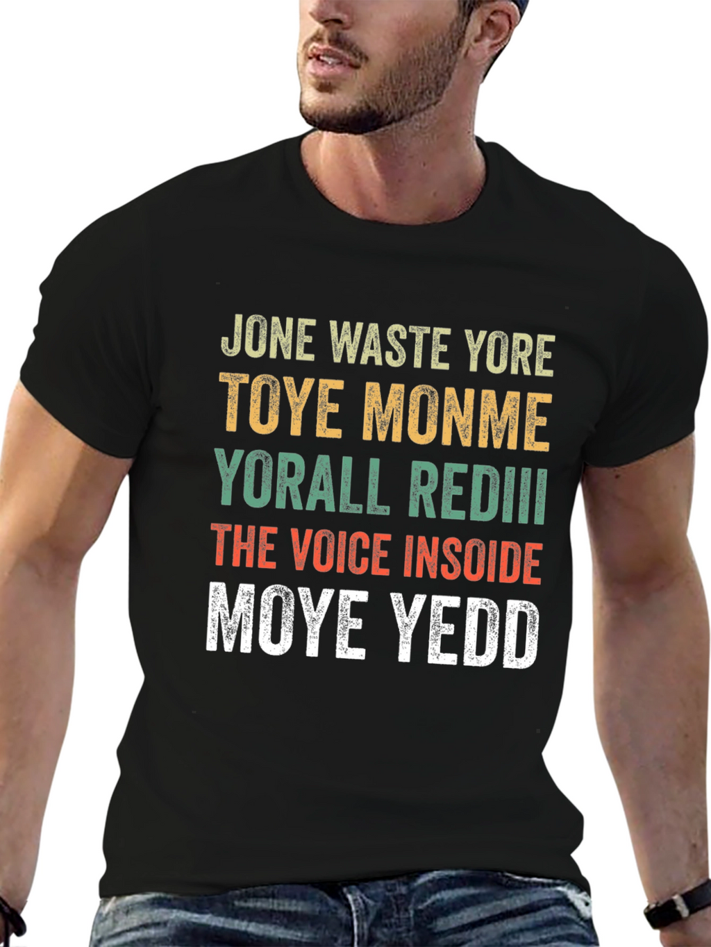 Jone Waste Yore Toye Monme Funny Graphic Tee