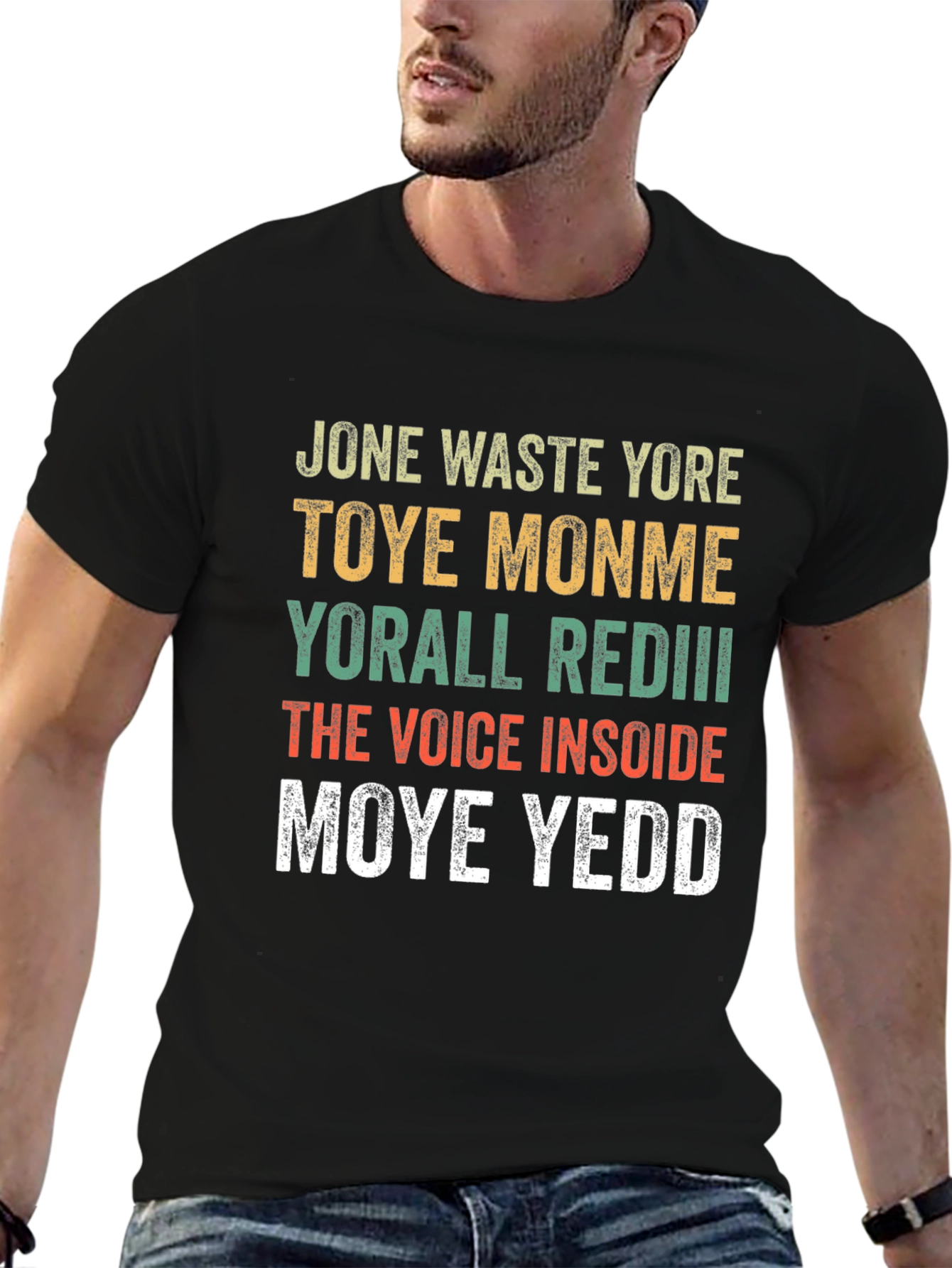 Jone Waste Yore Toye Monme Funny Graphic Tee