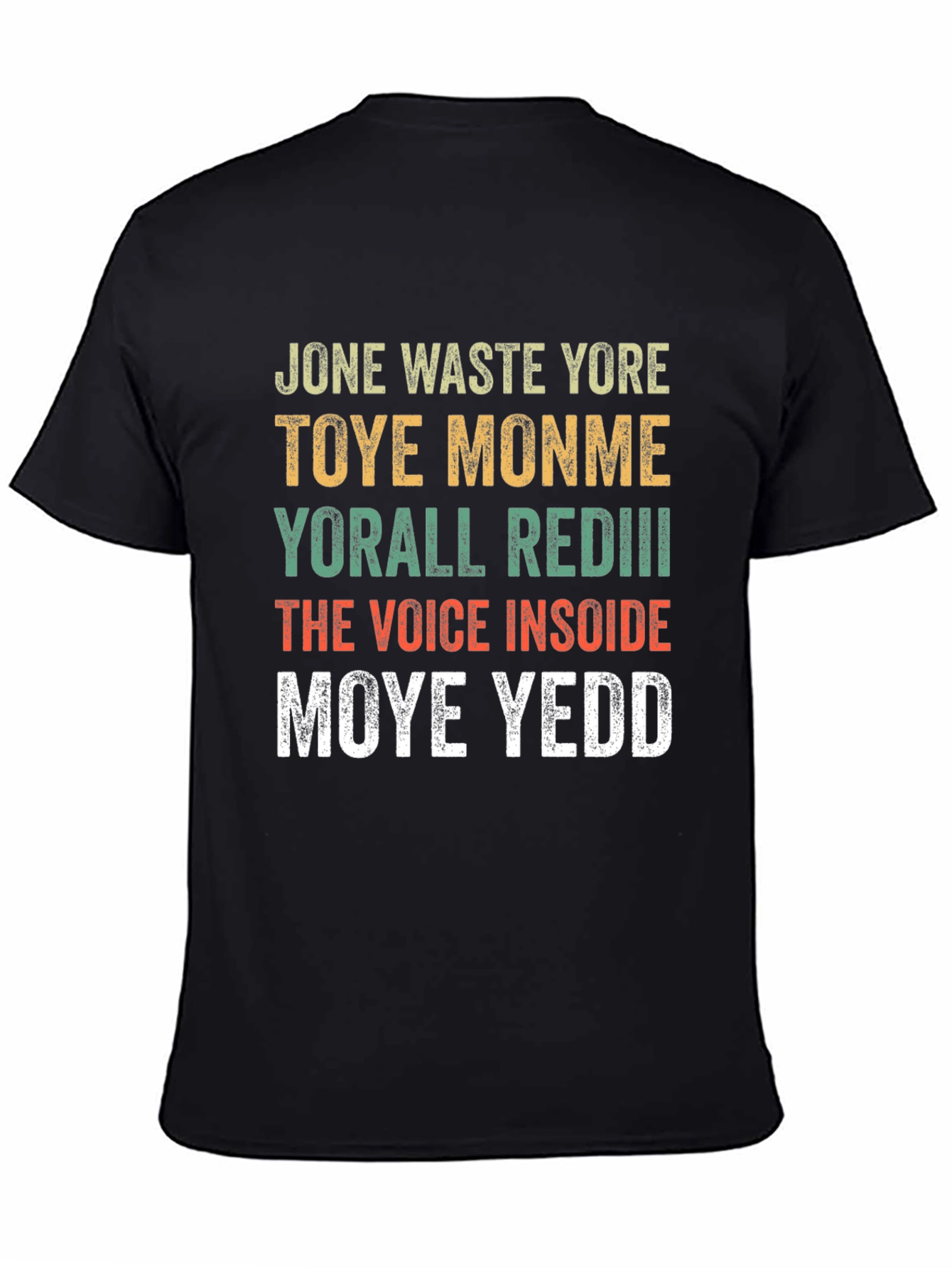 Jone Waste Yore Toye Monme Funny Graphic Tee