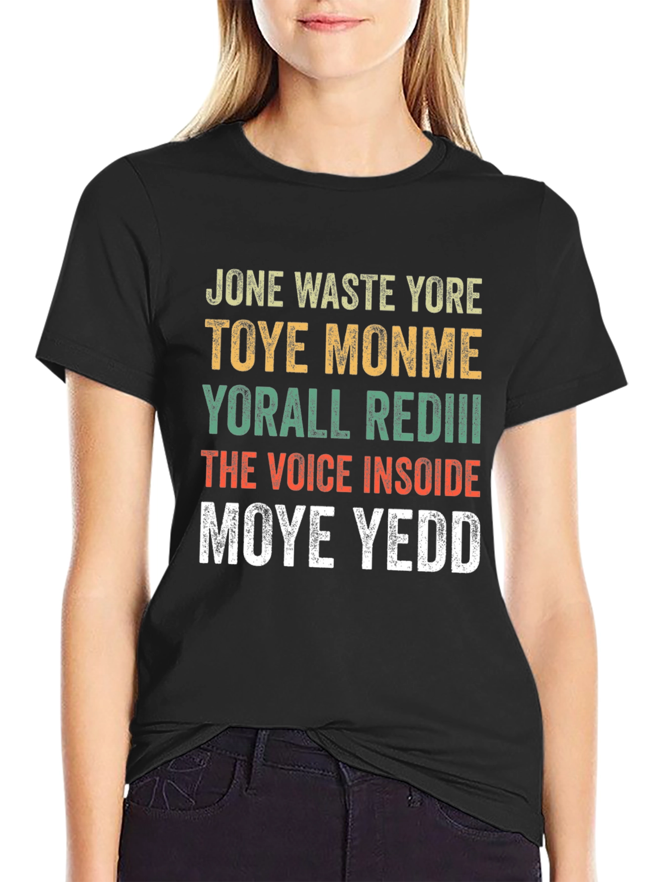 Jone Waste Yore Toye Monme Funny Graphic Tee