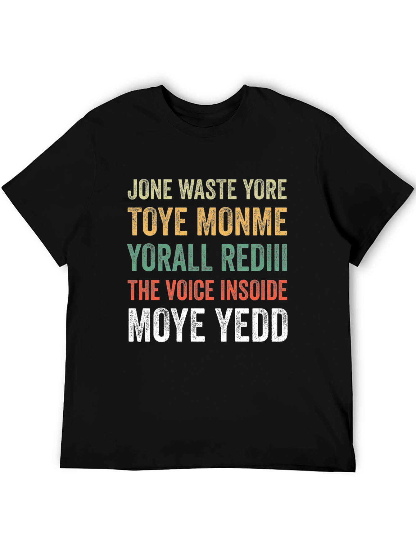 Jone Waste Yore Toye Monme Funny Graphic Tee