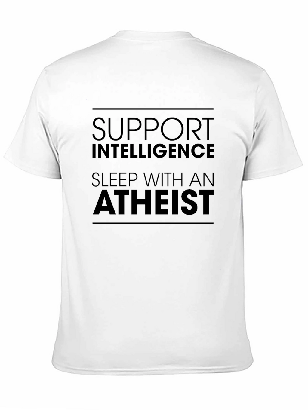 Support Intelligence Sleep With Atheist T-Shirt