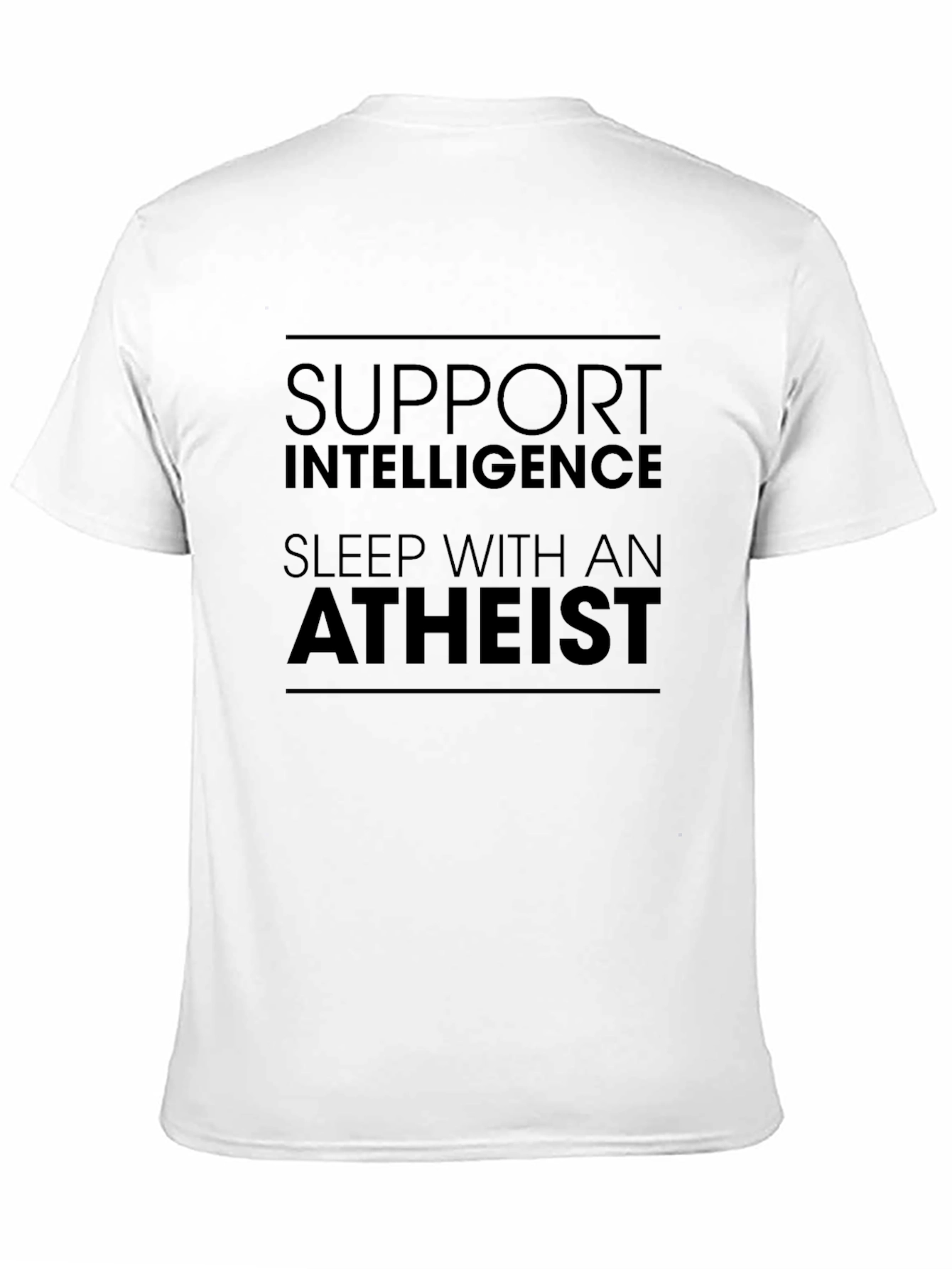 Support Intelligence Sleep With Atheist T-Shirt
