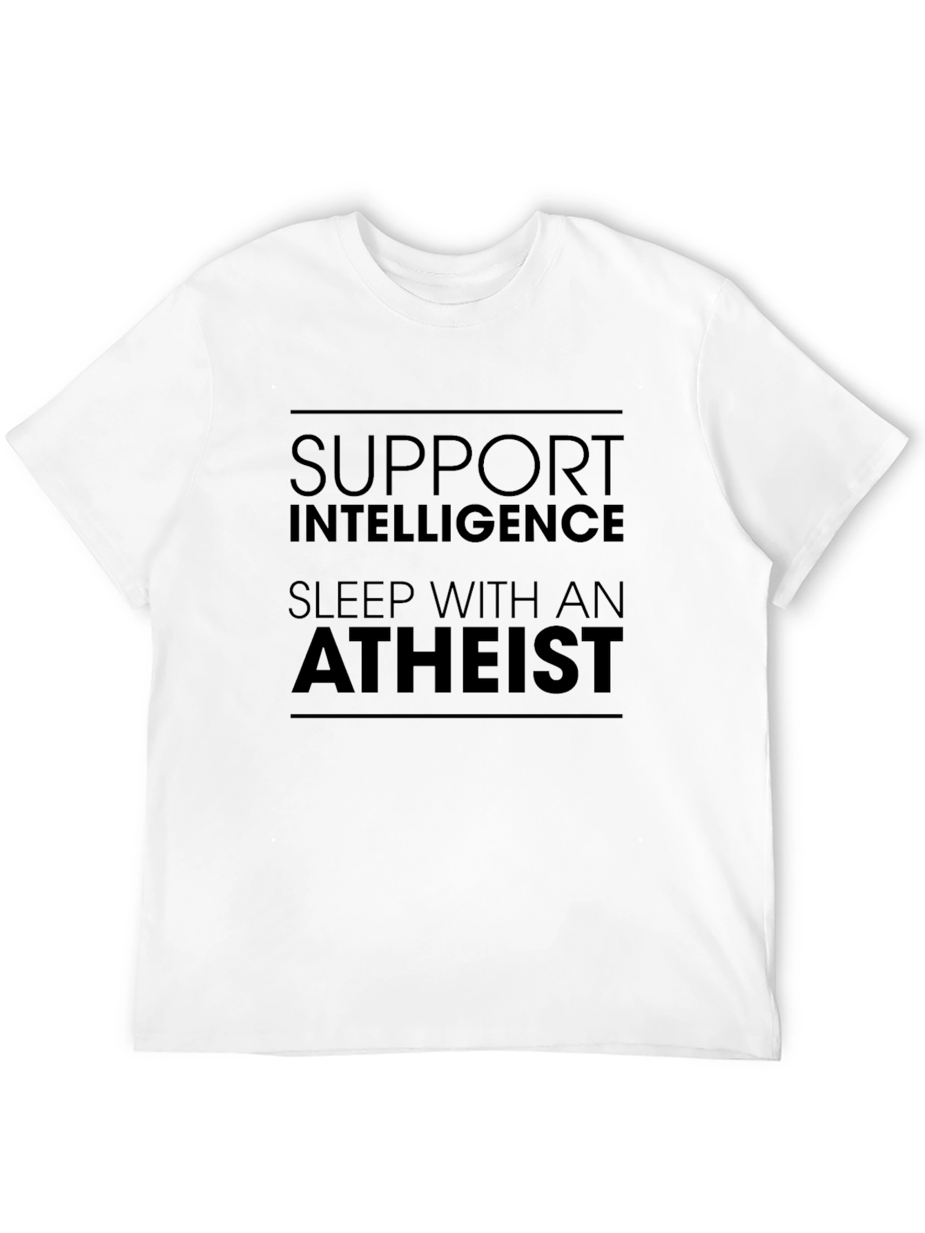Support Intelligence Sleep With Atheist T-Shirt