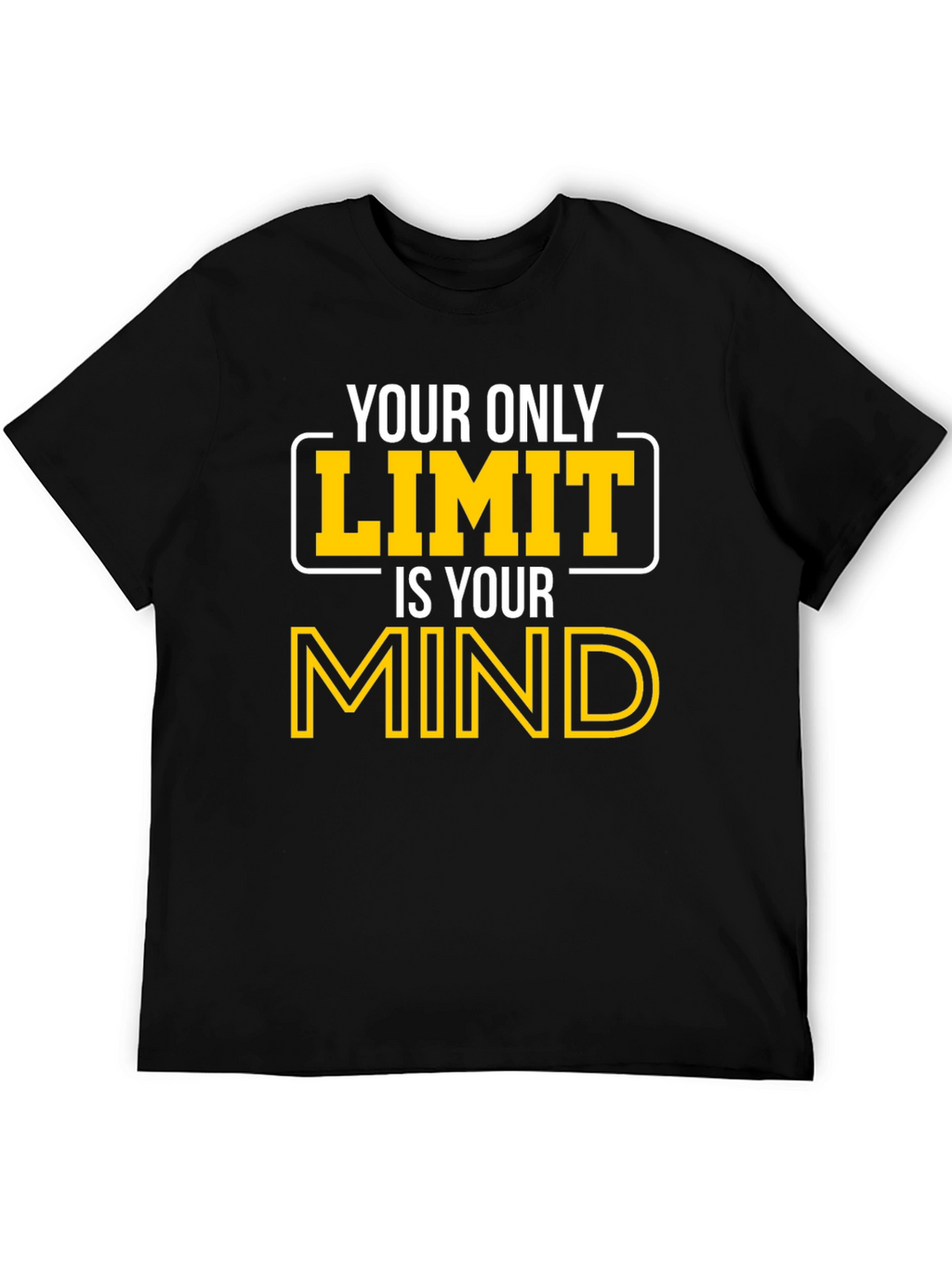 Your Only Limit Is Your Mind Graphic Tee