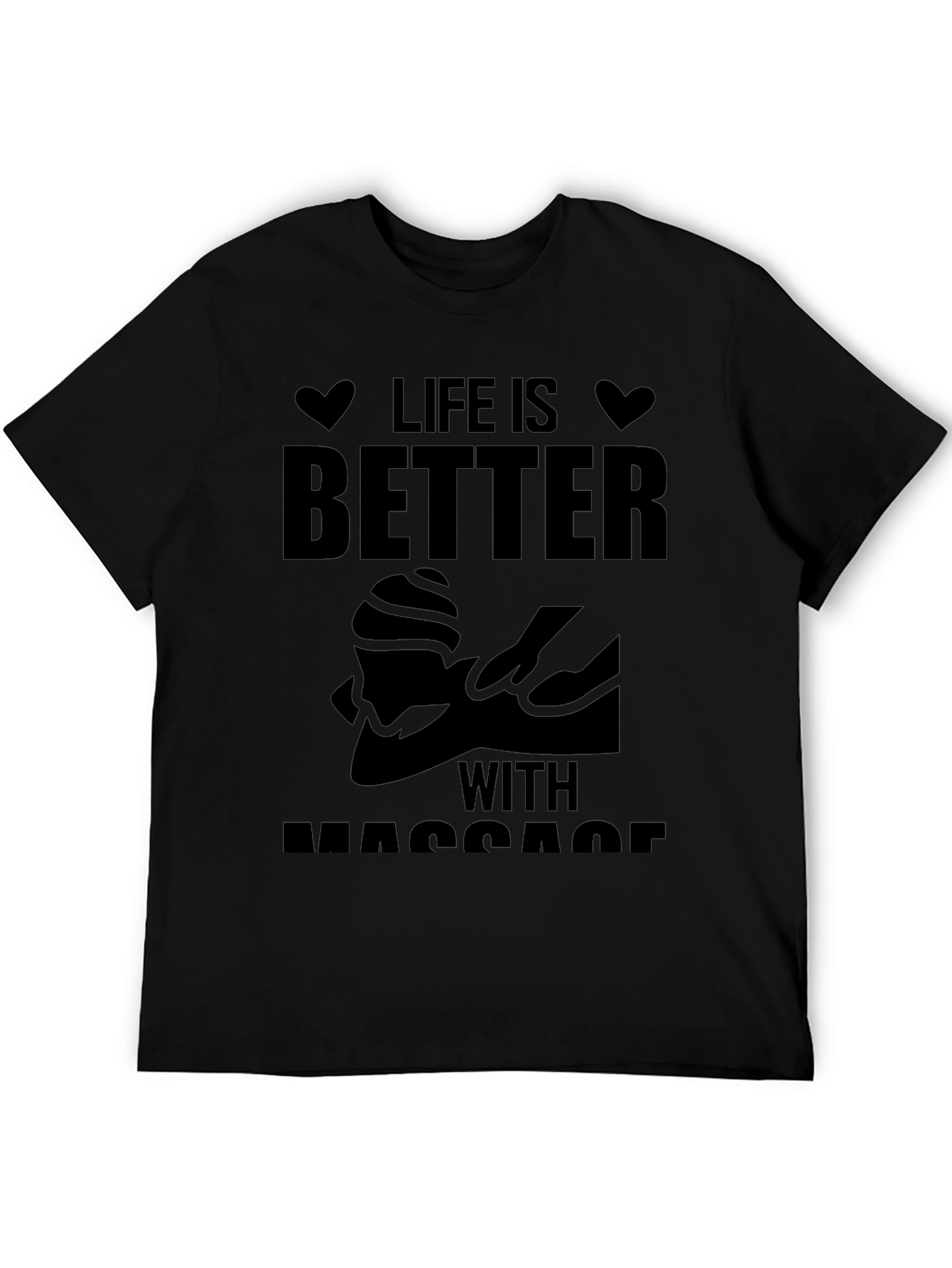 Life is Better with Massage Black T-Shirt