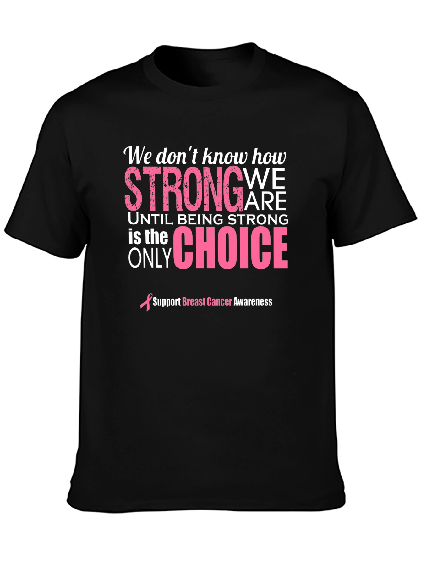 Breast Cancer Awareness Strong T-Shirt
