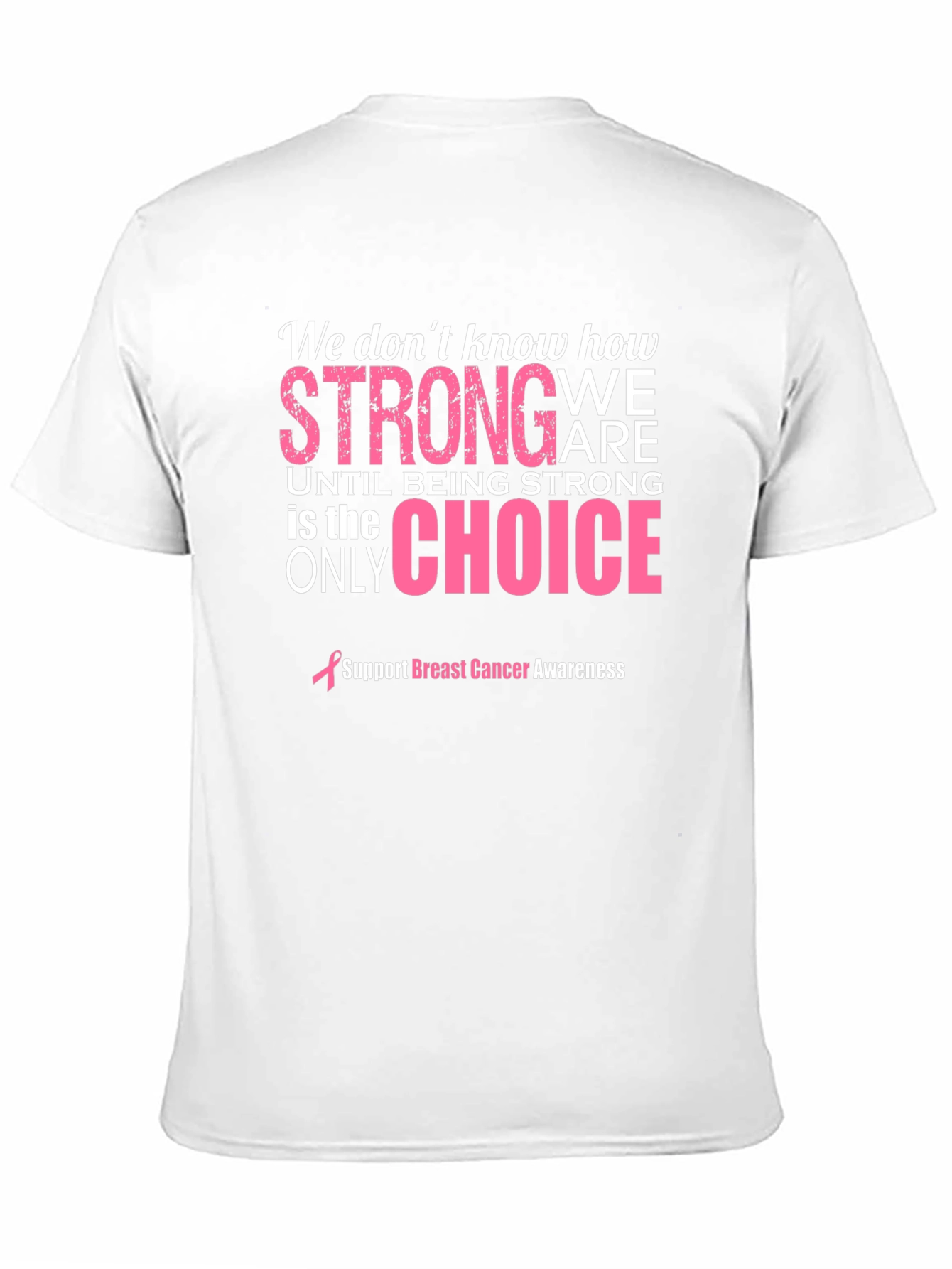 Breast Cancer Awareness Strong T-Shirt