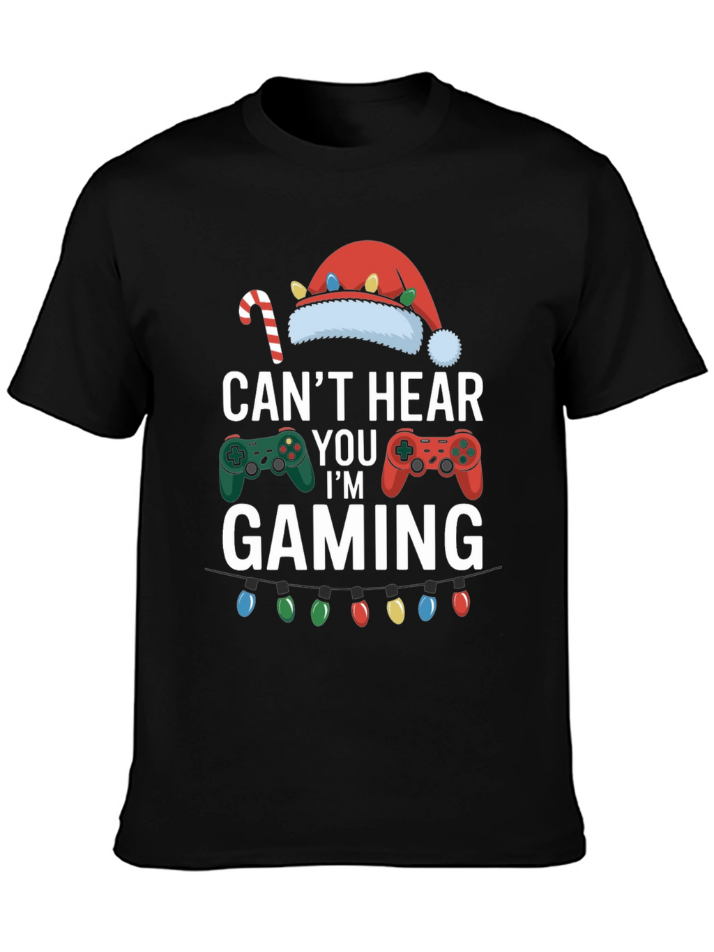 Cant Hear You Im Gaming T-Shirt