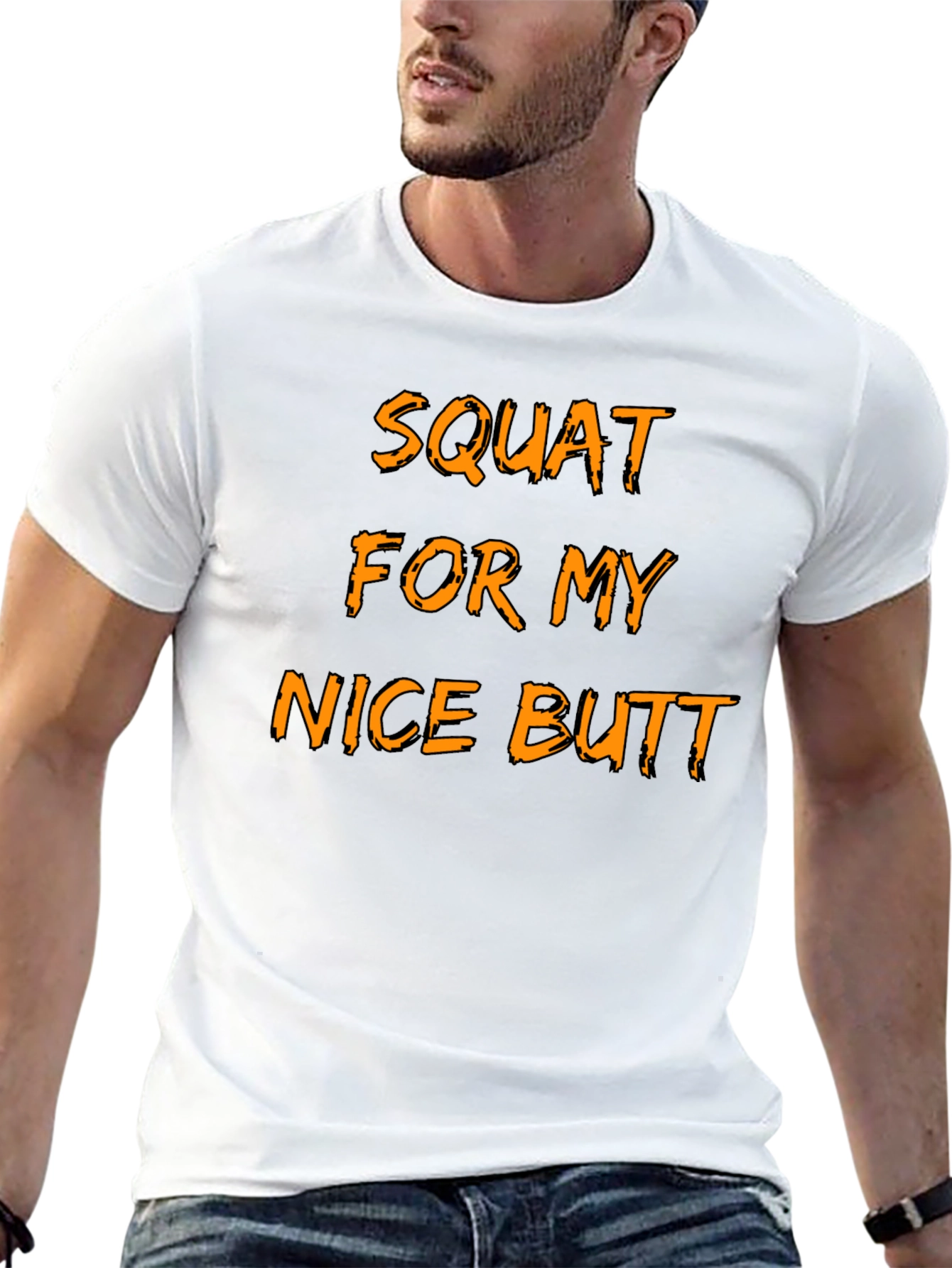 Squat For My Nice Butt Graphic T-Shirt