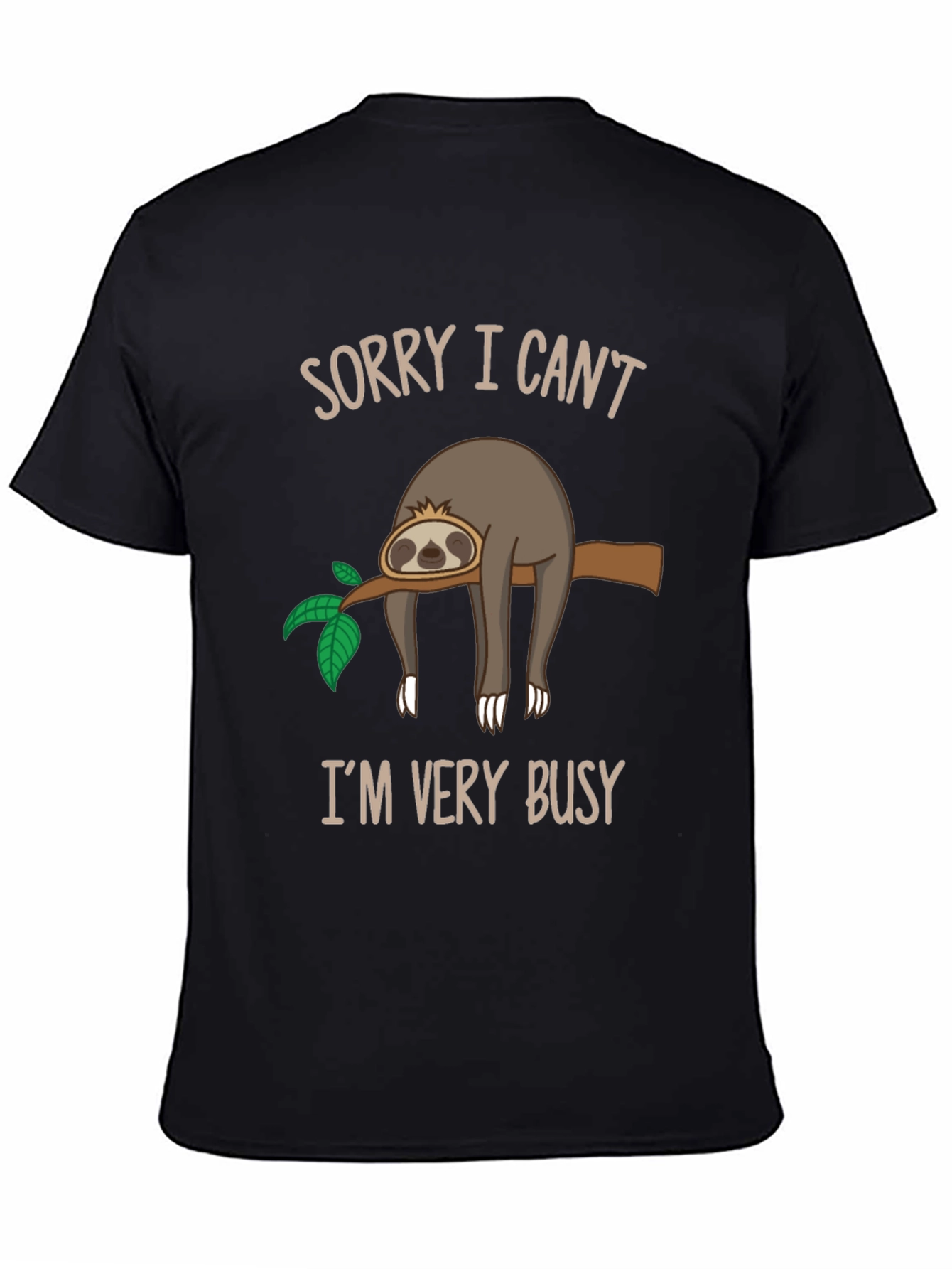 Funny Sloth Graphic T-Shirt - Sorry I Cant Im Very Busy