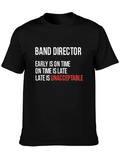 Band Director T-Shirt - Early is On Time