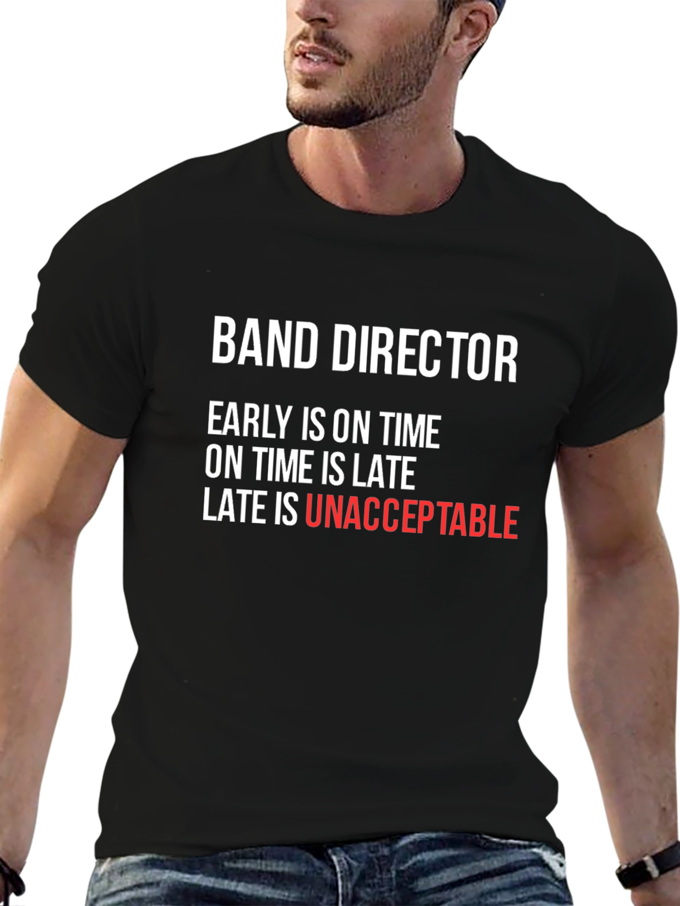 Band Director T-Shirt - Early is On Time