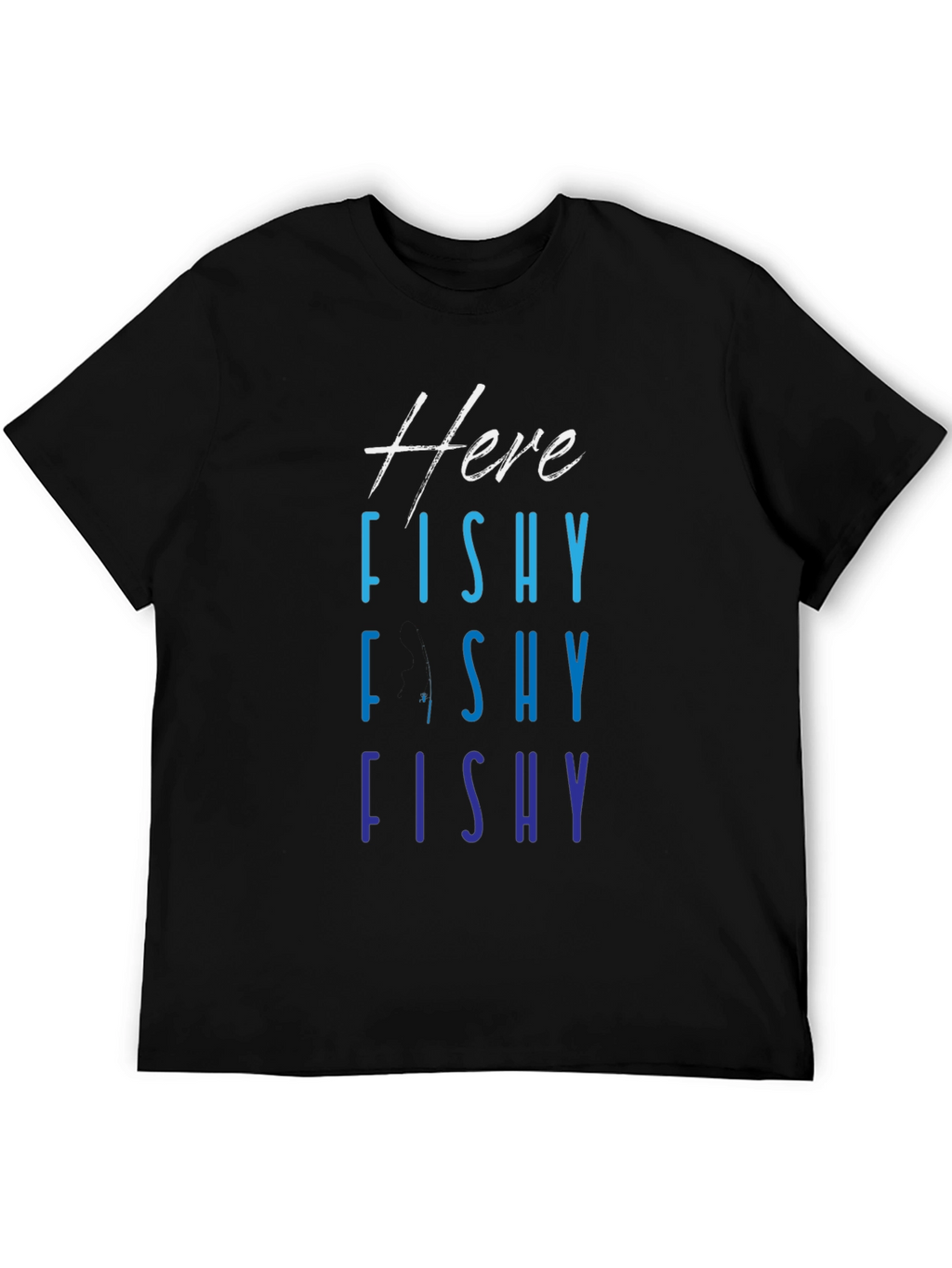 Here Fishy Fishy T-Shirt Black Mens Fishing Tee
