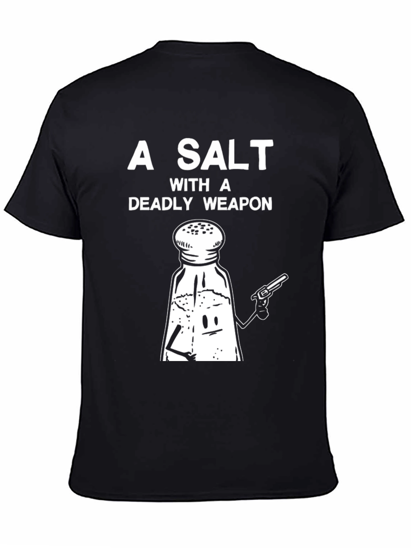 A Salt with a Deadly Weapon Graphic Tee