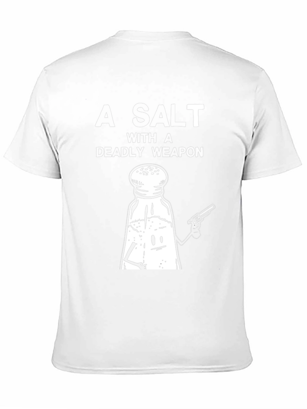 A Salt with a Deadly Weapon Graphic Tee