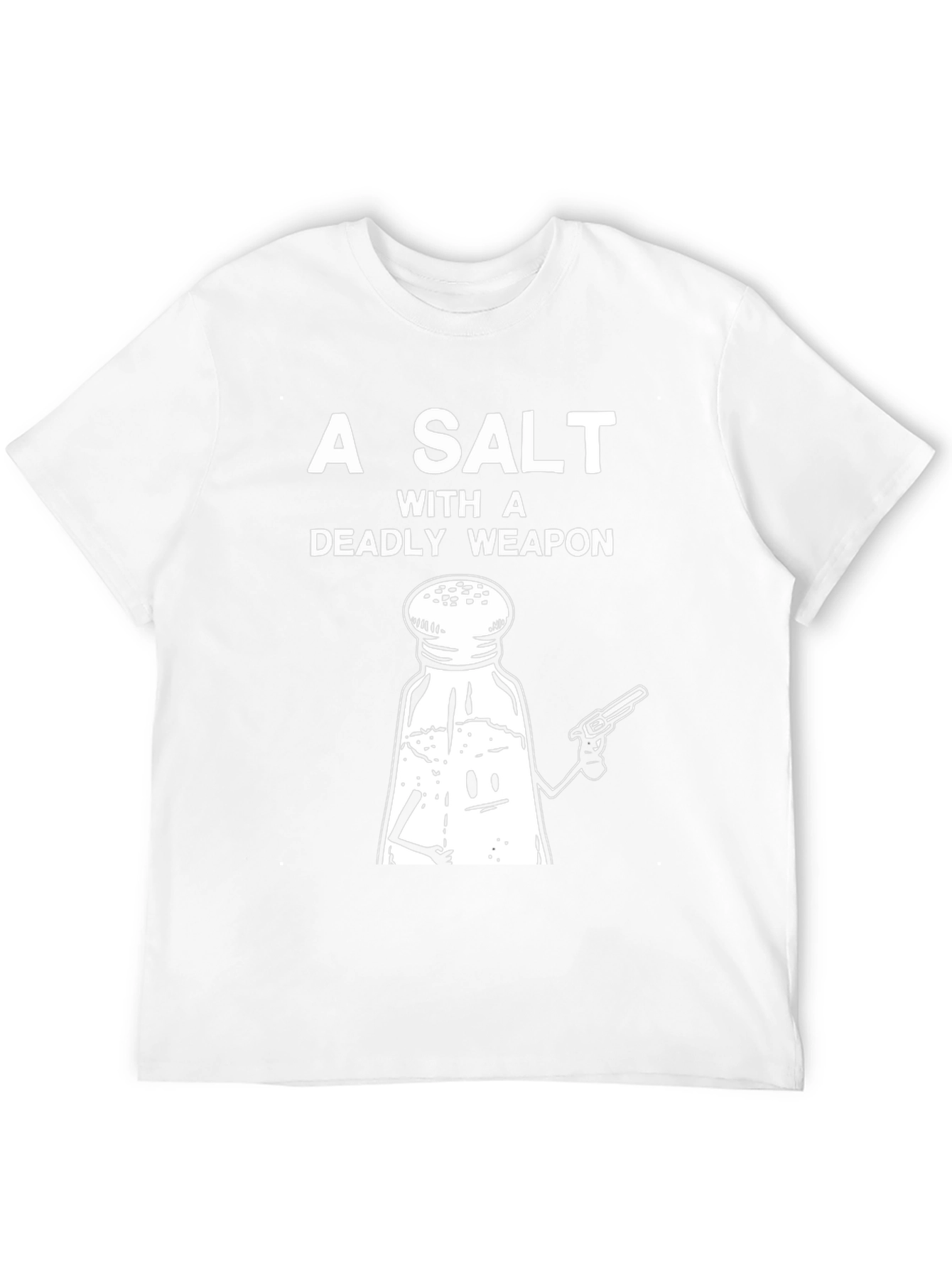 A Salt with a Deadly Weapon Graphic Tee