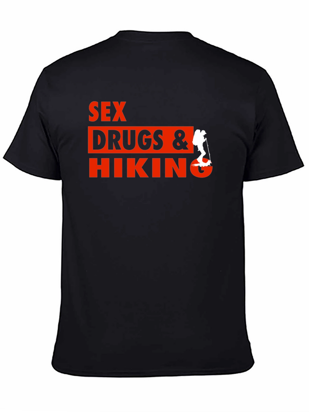 Sex Drugs & Hiking T-Shirt - Novelty Tee