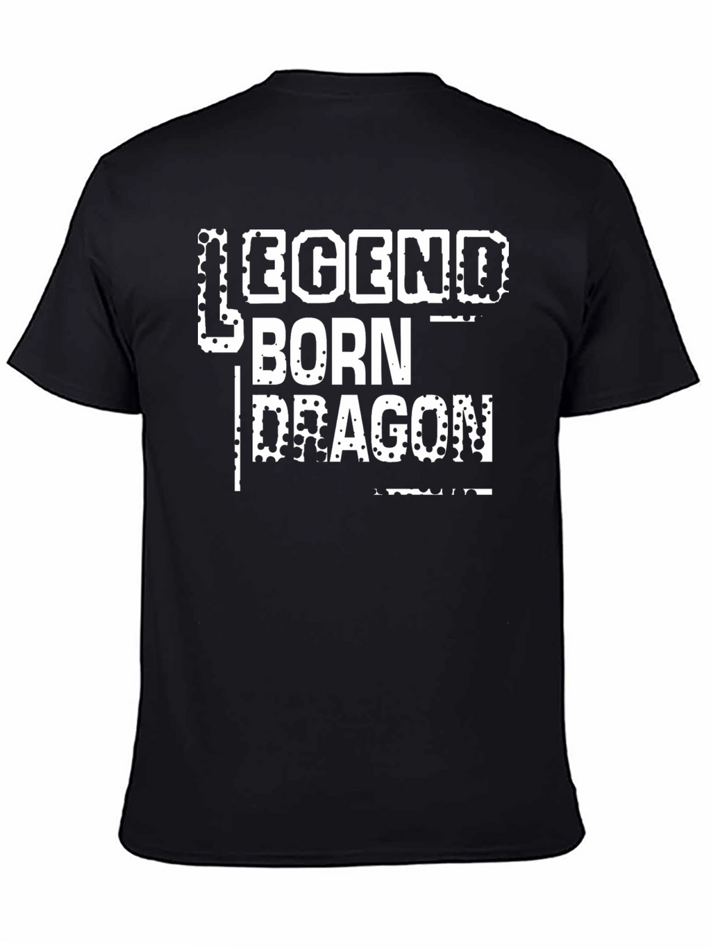 Legend Born Dragon T-Shirt - Unique Graphic Tee