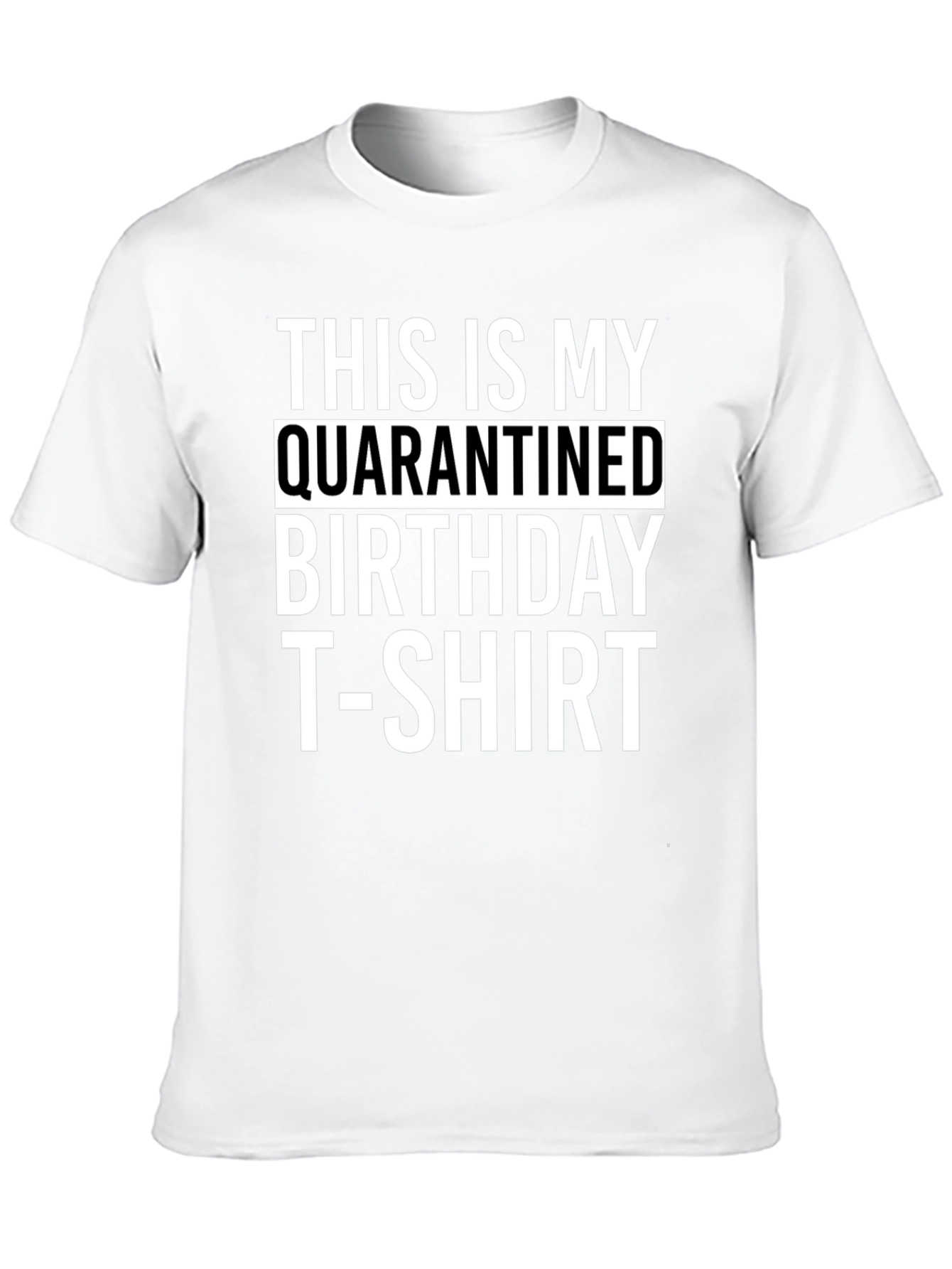 Quarantined Birthday T-Shirt