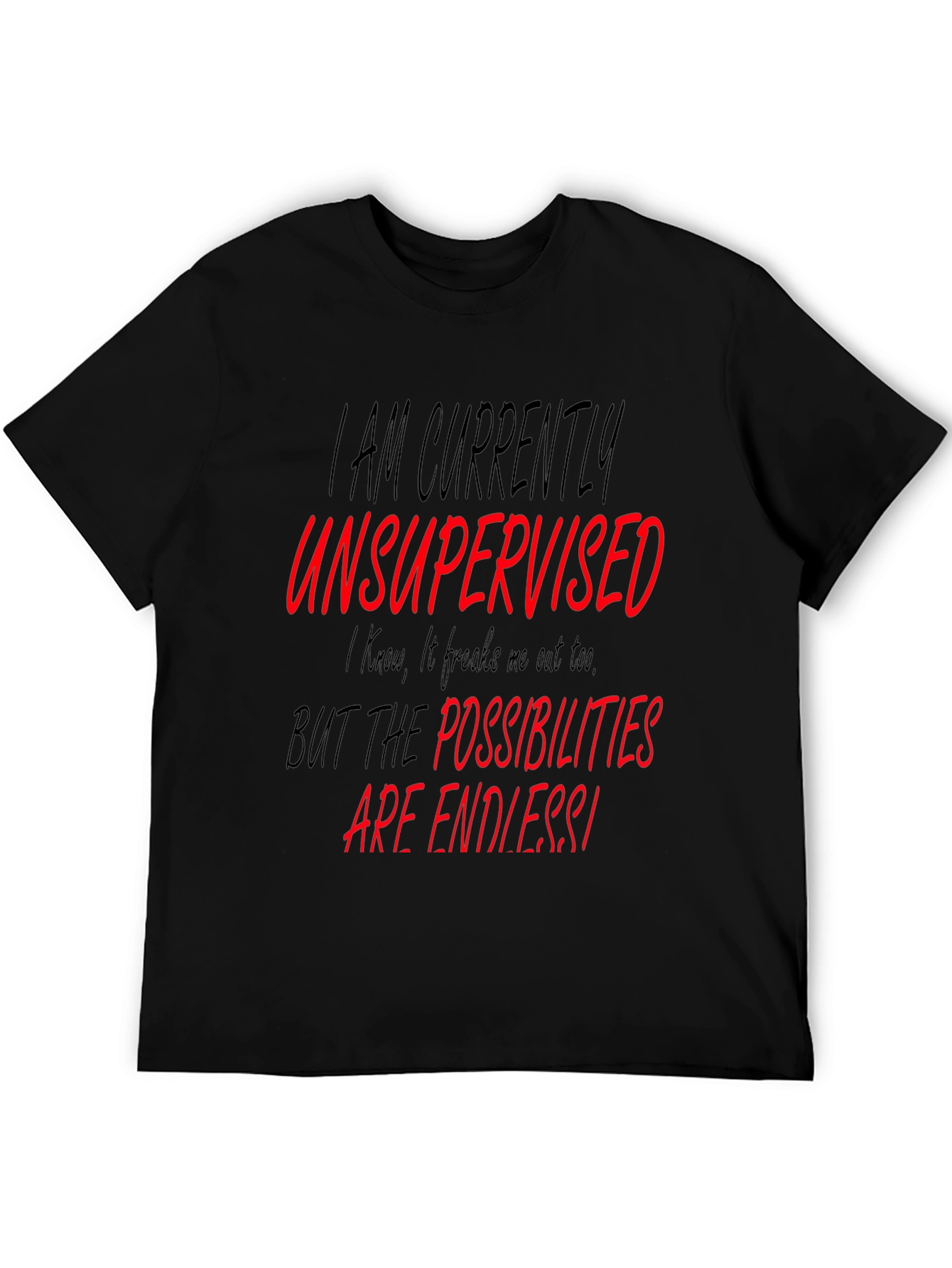Unsupervised Black Graphic T-Shirt - Endless Possibilities!