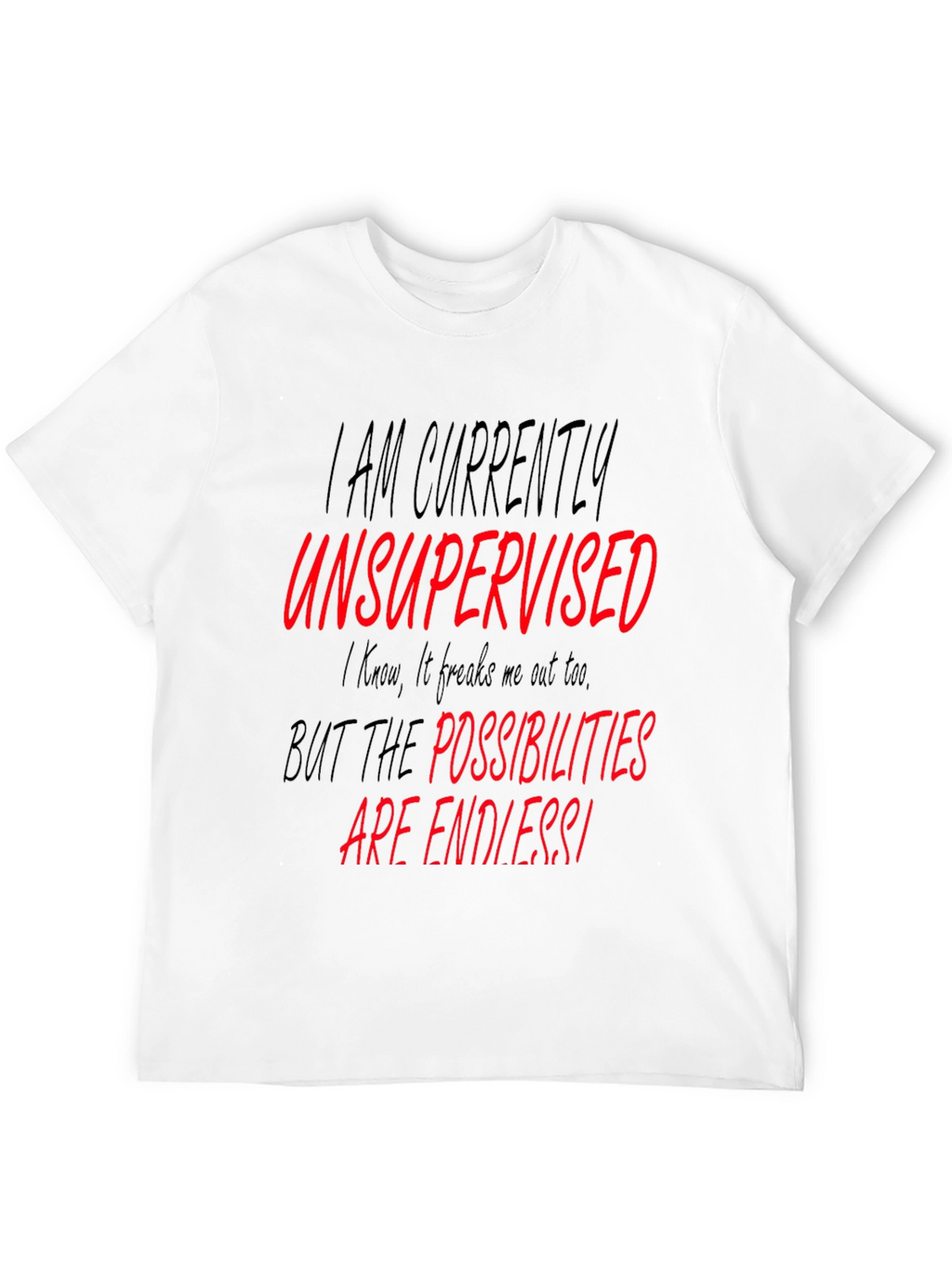 Unsupervised Black Graphic T-Shirt - Endless Possibilities!