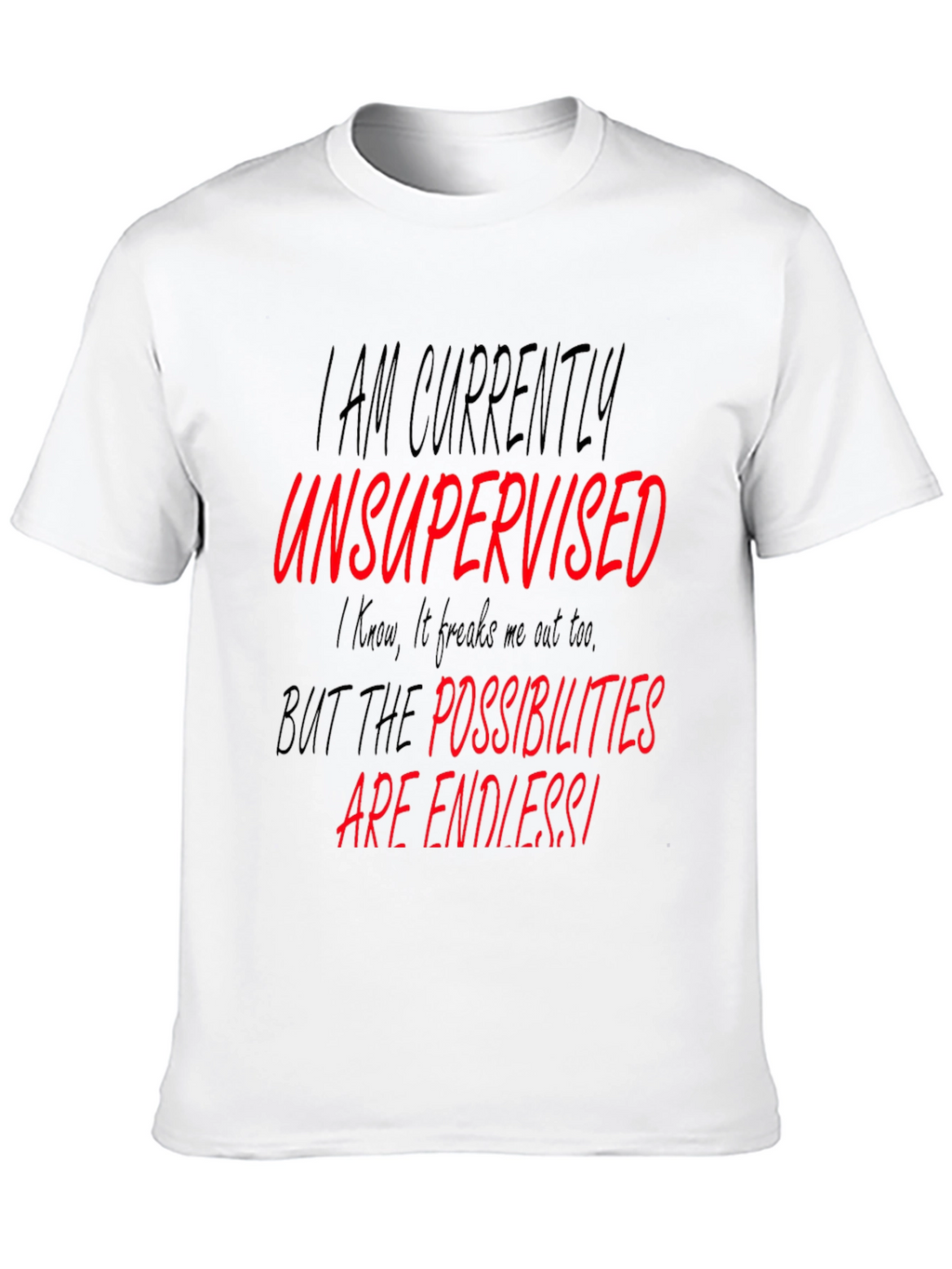 Unsupervised Black Graphic T-Shirt - Endless Possibilities!