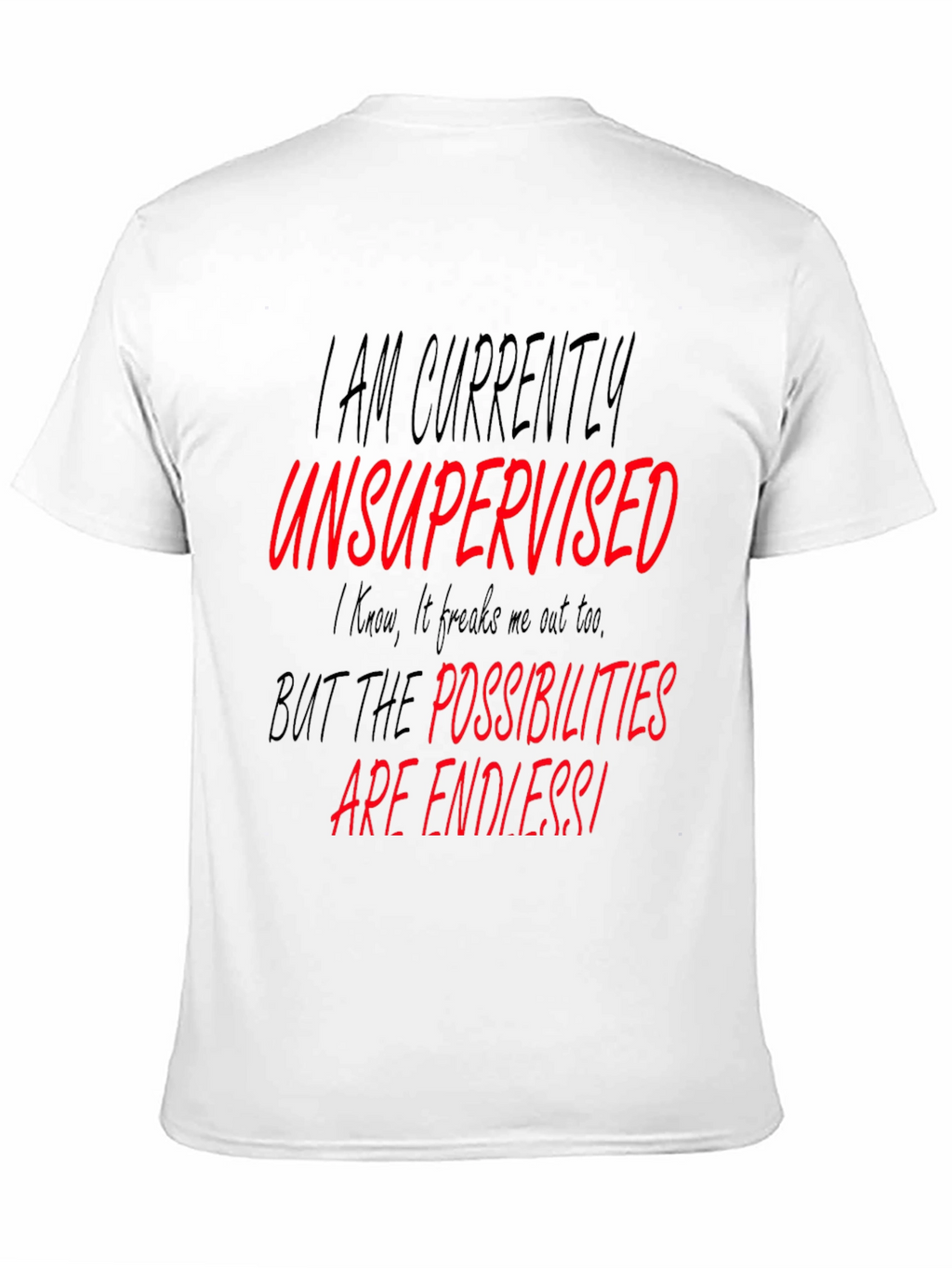 Unsupervised Black Graphic T-Shirt - Endless Possibilities!