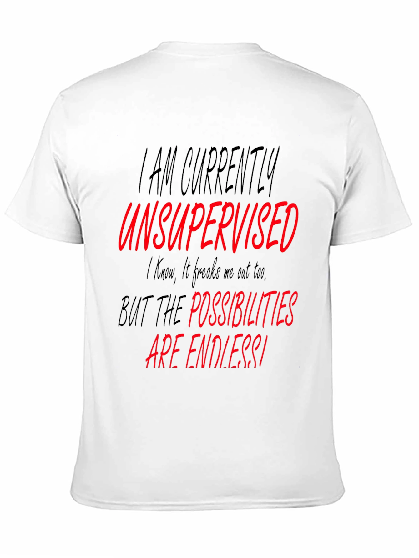 Unsupervised Black Graphic T-Shirt - Endless Possibilities!