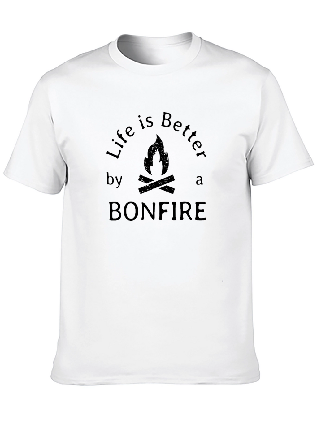 Life is Better By a Bonfire T-Shirt