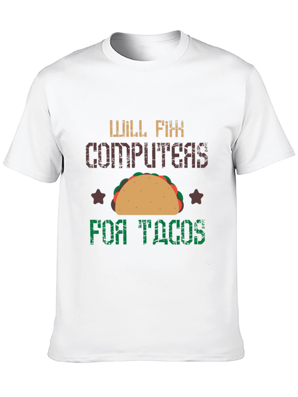 Will Fix Computers for Tacos Graphic T-Shirt